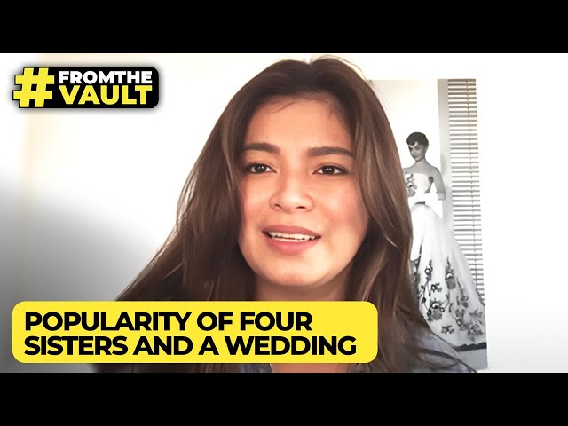 Did Angel Locsin foresee the popularity of "Four Sisters and a Wedding"? | #FromTheVault