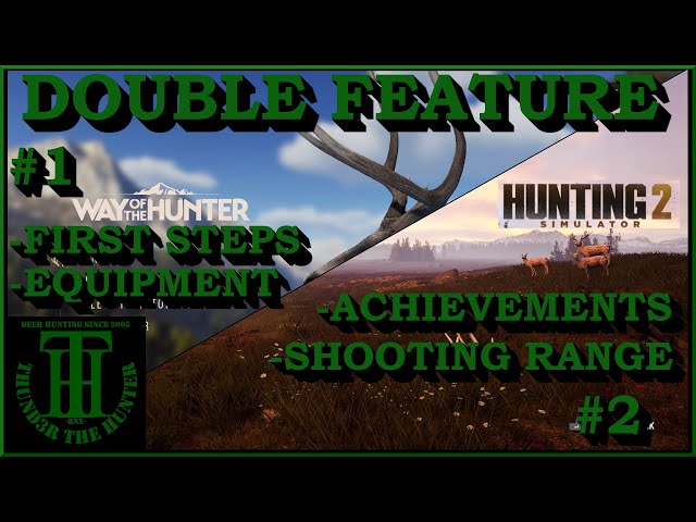 First Steps in Way of the Hunter & HuntSim2 Achievements/Shooting Range [PC]
