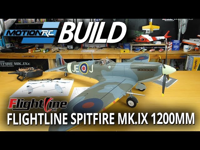 FlightLine Spitfire Mk.IX 1200mm - Unboxing & Assembly - Motion RC