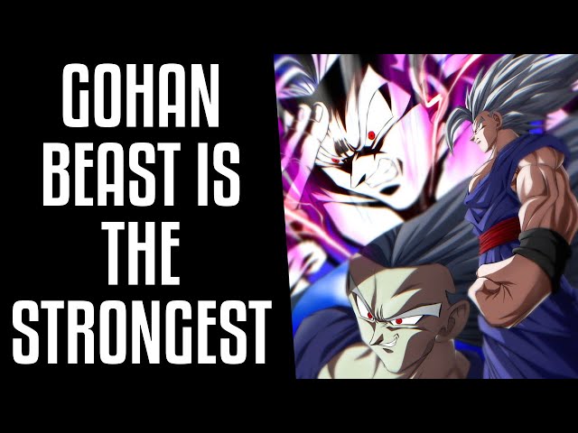 Beast Gohan IS the STRONGEST in Dragon Ball Super