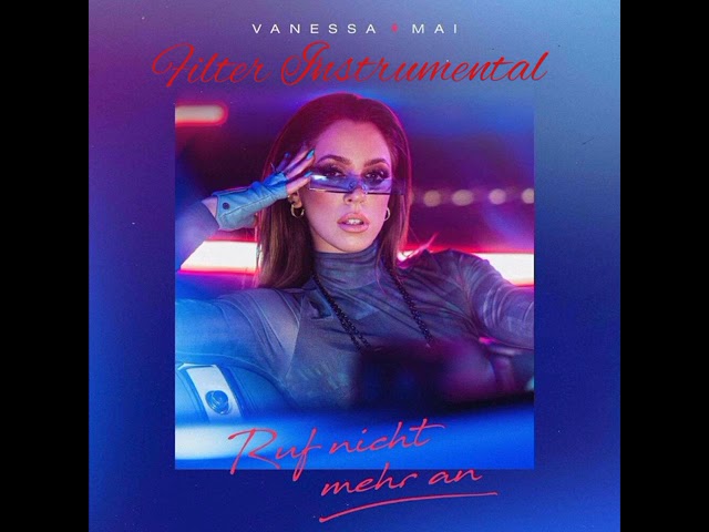 Vanessa Mai - Ruf Nicht Mehr An (Filter Instrumental) (Video Version)