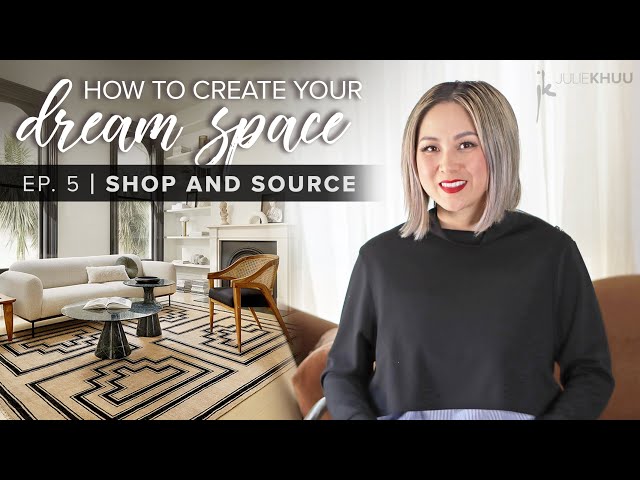 HOW TO CREATE YOUR DREAM SPACE: Shop and Source Furniture like a Pro! (Episode 5)