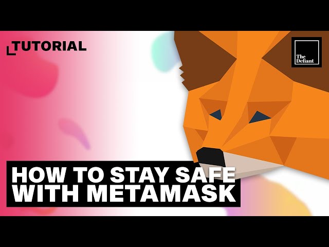 How to be safer and smarter using Metamask
