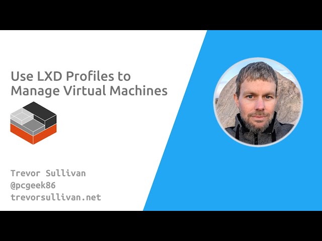 Use LXD Profiles to Manage Virtual Machines on Linux
