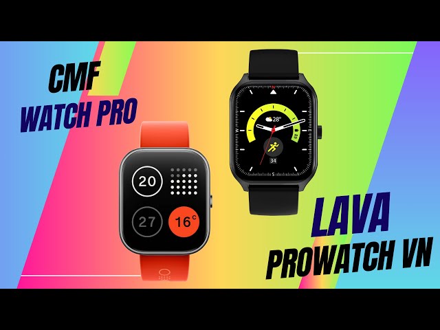 Lava Prowatch VN vs CMF Watch Pro