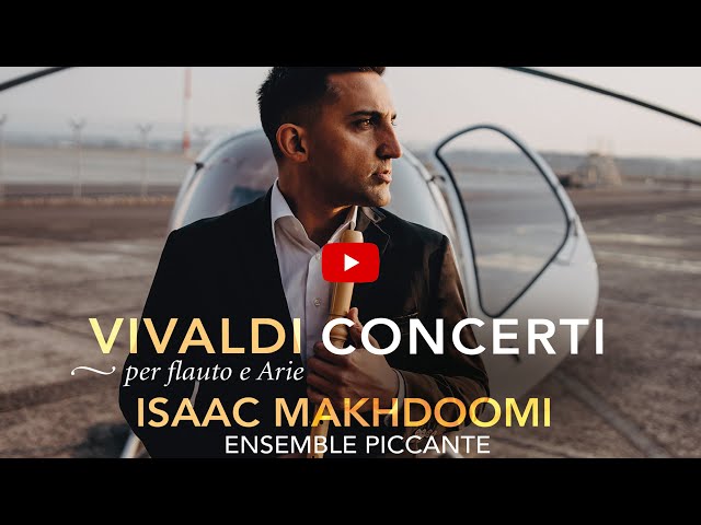 Isaac Makhdoomi - Antonio Vivaldi: Concerti per flauto e arie