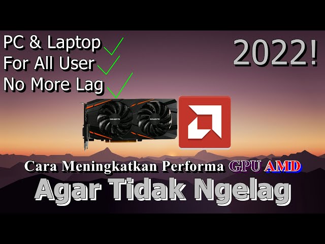 🔧Cara Meningkatkan Performa GPU AMD ✅ Agar Tidak Ngelag | 2022!