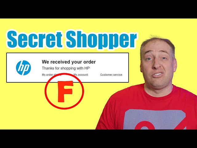 HP FAILED Our Secret Shopper Experiment