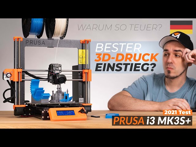 PRUSA i3 MK3S+ - 1000€ 3D Drucker, WARUM SO TEUER? (2021 XXL Test)