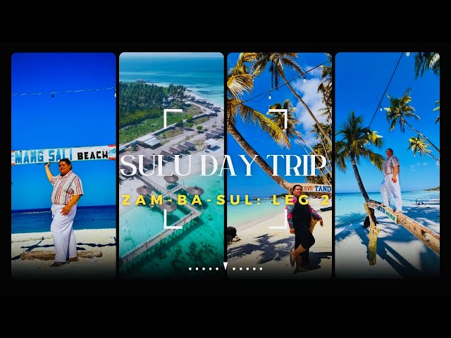 Day trip in Sulu! | ZAM-BA-SUL VLOG | LEG 2