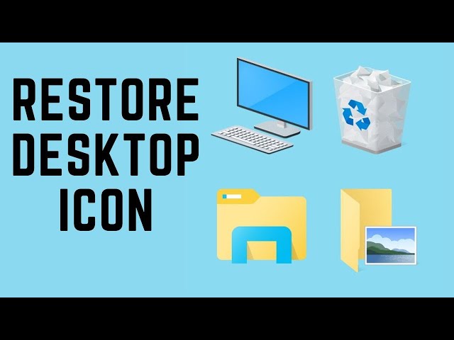 How to Restore Missing Desktop Icons on Windows computer