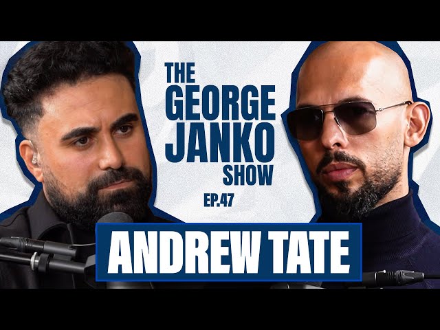 The Andrew Tate Interview - PART 1 | EP. 47