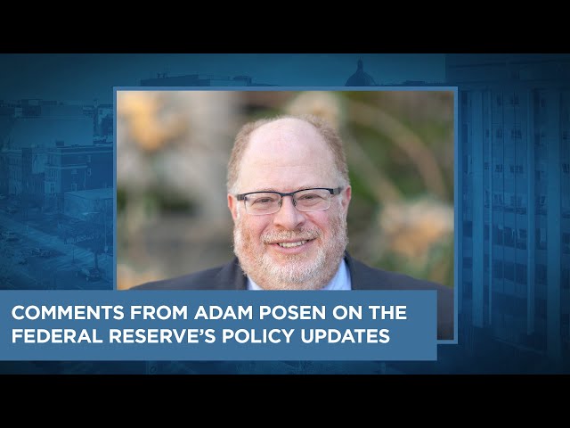 Comments from Adam Posen on the Federal Reserve’s policy updates
