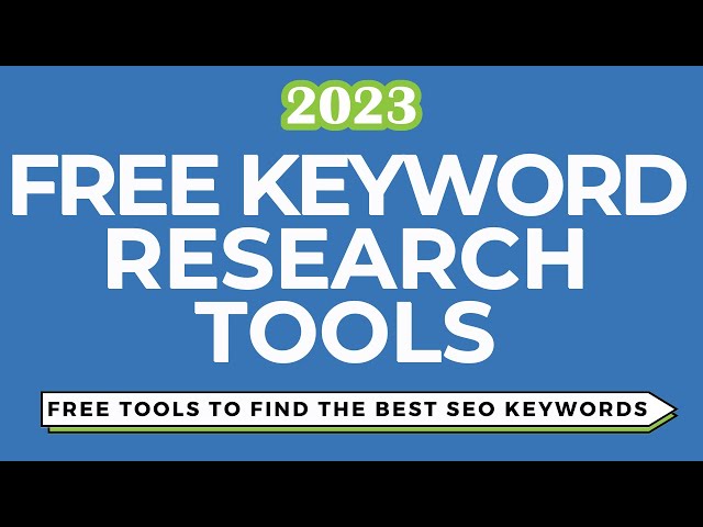 Free Keyword Research Tools to Boost Your SEO Efforts in 2023