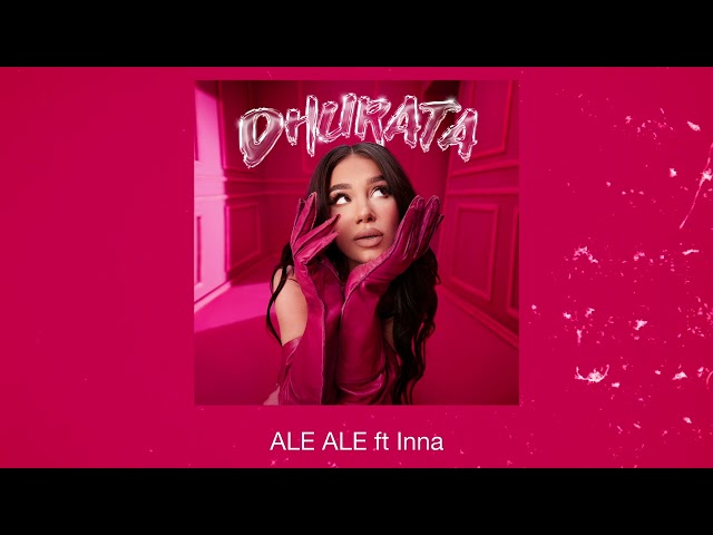 Dhurata Dora feat. INNA - Ale Ale (Official Audio)
