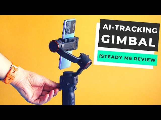 AI-Powered Smartphone Gimbal? Find Out What the iSteady M6 Can Do!