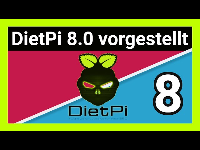 DietPi 8.0 Vorgestellt: Mehrere Pis im Dashboard, großer Hostname, kein Debian 9 Stretch & mehr