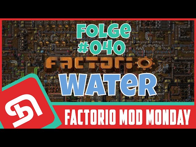 FACTORIO | Mod Monday | Episode #040 | Water as a Ressource