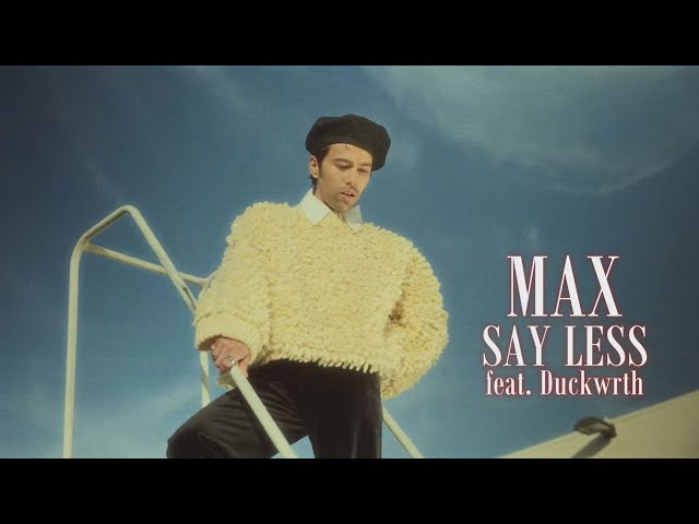 MAX - SAY LESS (feat. 達克沃斯 Duckwrth)  (華納官方中字版)