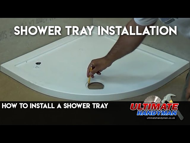 How to install a shower tray