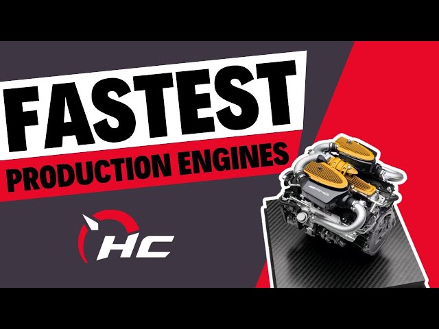 Fastest Production Engines Out There