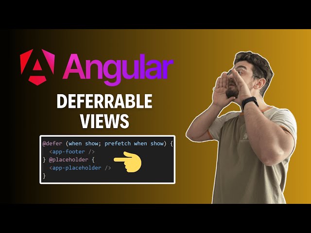 Angular 17 Deferrable Views