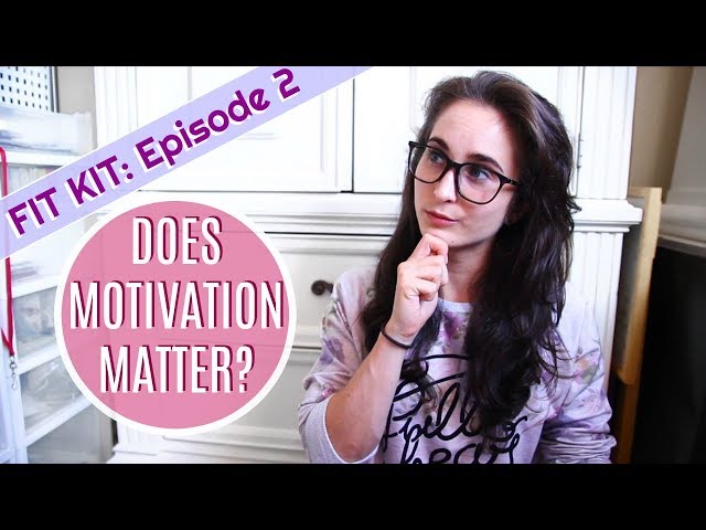 HOW TO STAY MOTIVATED | The Fitness Starter Kit Ep. 2