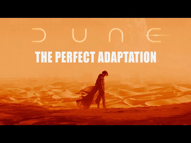 Dune is the Perfect Book Adaptation