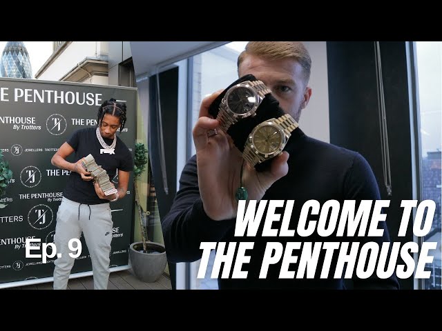 Welcome To The Penthouse Ep. 9 | Trotters Jewellers
