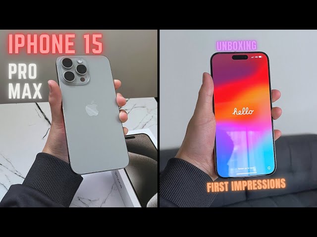 iPhone 15 Pro Max Unboxing + First impressions