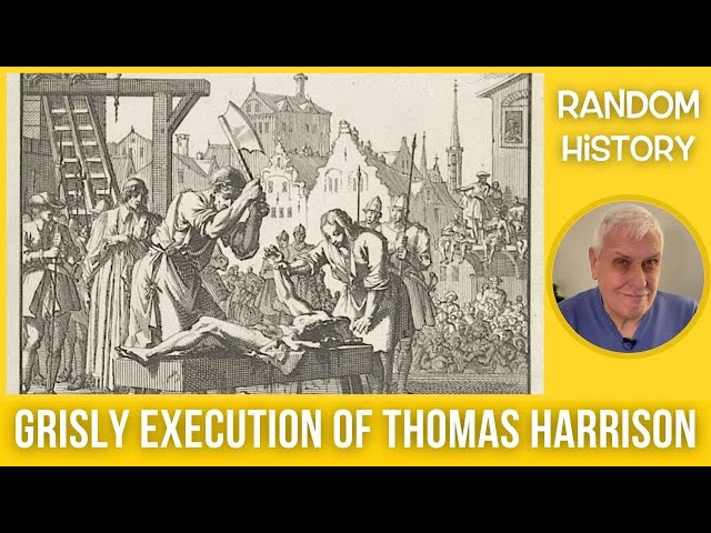 Grisly Execution of Thomas Harrison, Hanged Drawn & Quartered