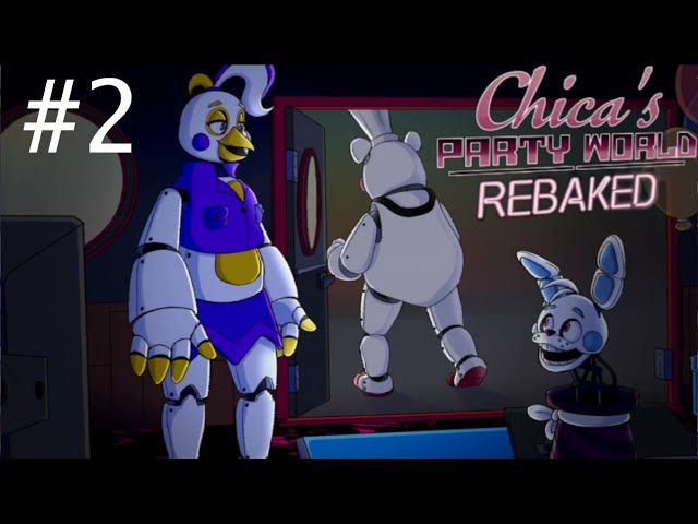 THIS ENDING IS SO HEARTWARMING!!!! Chica's Party World: Rebaked Episode 2