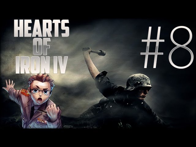 Hearts of Iron IV - Deutschland Part 8 «» Let's Play Hearts of Iron 4 | HD Deutsch