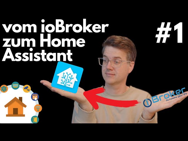 Home Assistant #1: Umzug vom ioBroker | verdrahtet.info [4K]