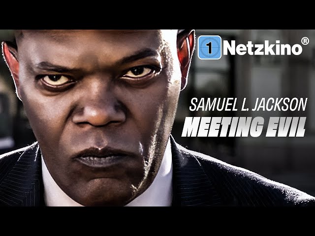 Meeting Evil (EXCITING THRILLER with SAMUEL L. JACKSON, full-length mystery thriller in German)