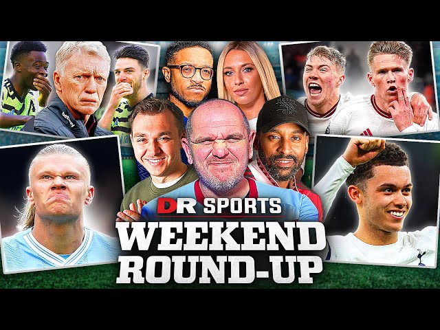 Arsenal SMASH West Ham | Haaland Ends Goal Drought! | Man Utd Hunt Down Top Four! | Weekend Round-Up