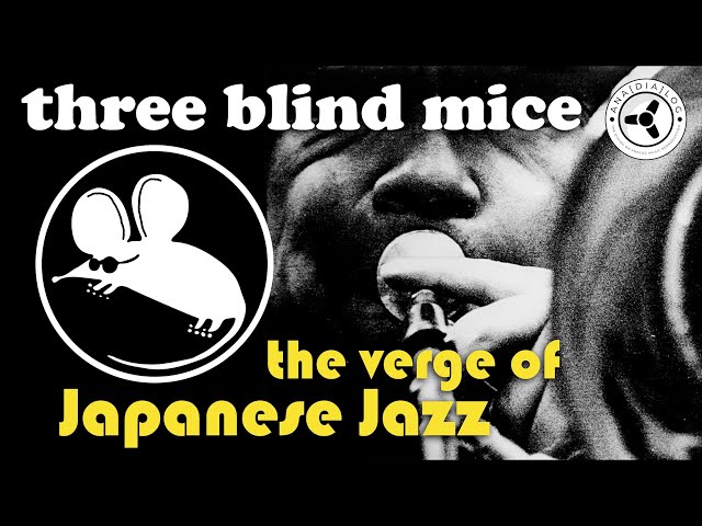 Three Blind Mice records: The verge of Japanese jazz (& how to get them for cheap)