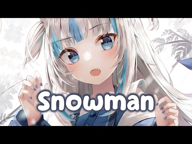 Nightcore - Snowman (Cover) (Lyrics / Sped Up)