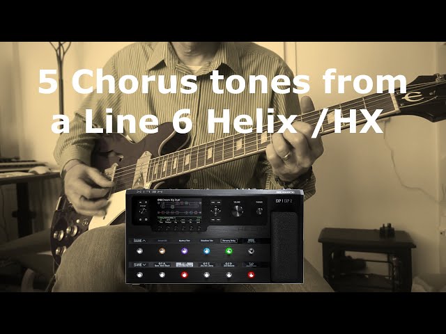 5 Chorus Tones from a Line 6 Helix / HX