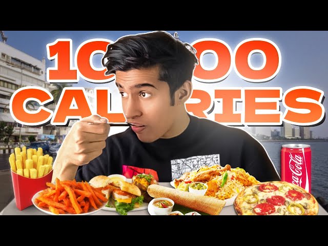 I Tried To Eat 10,000 CALORIES In 24 HOURS In MUMBAI !