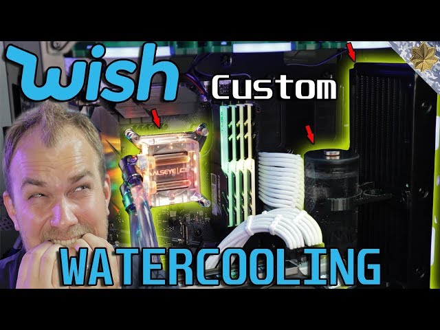 I custom water cooled my PC for $95.50 on Wish.com