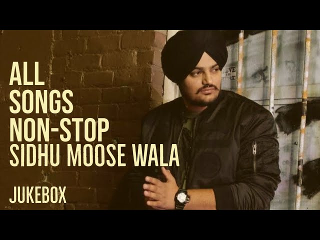 Sidhu Moosewala All Songs - NonStop Songs | Punjabi songs | Jukebox