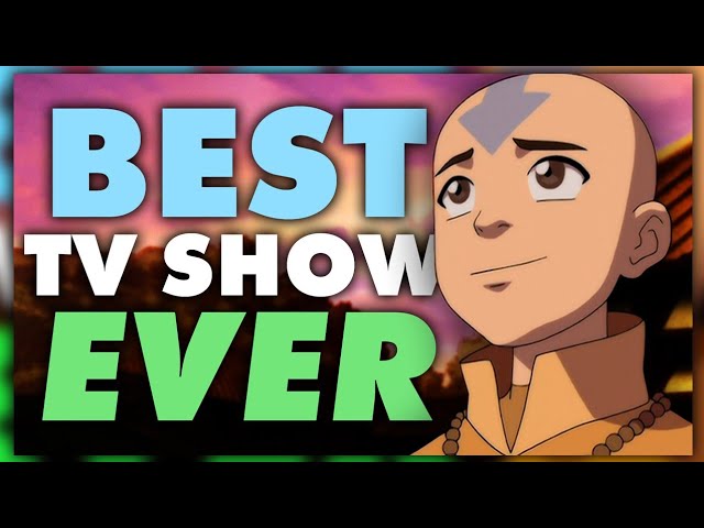 Is Avatar The BEST Show of All Time?