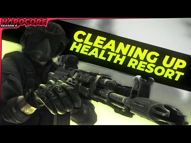 Cleaning Up Health Resort - Episode 34 - Hardcore Season 6