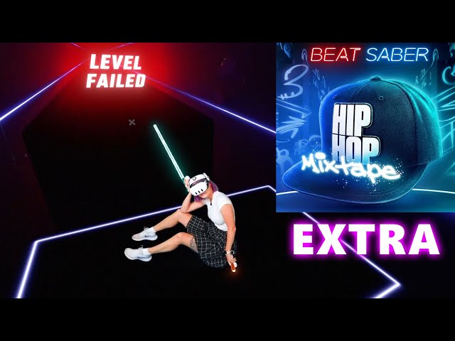 Beat Saber Hip Hop MIXTAPE - EXTRA CONTENT