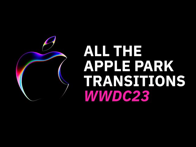 #WWDC23—All the Apple Park Transitions