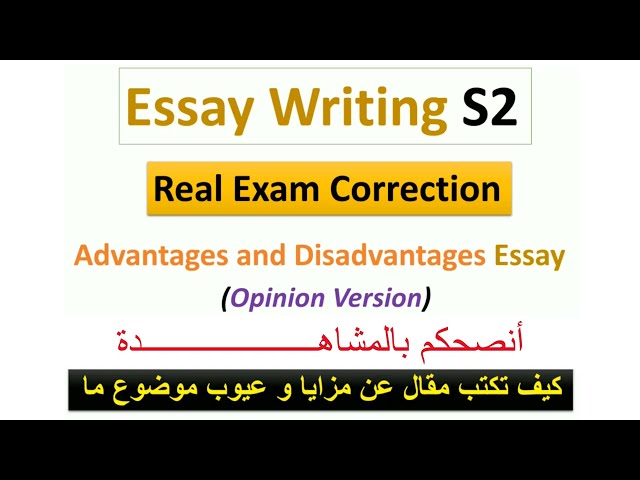Essay Writing | Correction & Tips to keep in mind {Advantages and disadvantages Essay}