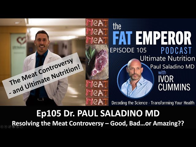 Ep105 Paul Saladino MD - The Meat Controversy and Ultimate Nutrition!