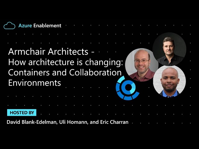 Armchair Architects: How architecture is changing – Containers and Collaboration Environments