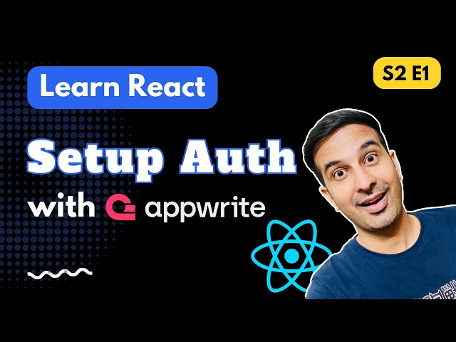 Setup Auth in React App using Appwrite | React Tutorial S2 E1